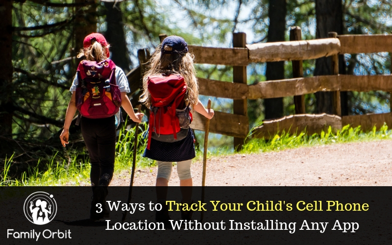 track child's phone location without installing any app