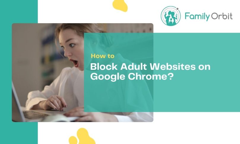 How To Block Adult Websites On Google Chrome – Parental Control For Chrome