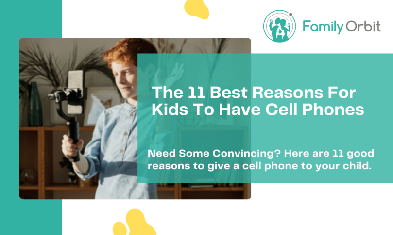 11 Reasons Why Kids Should Have Cell Phones