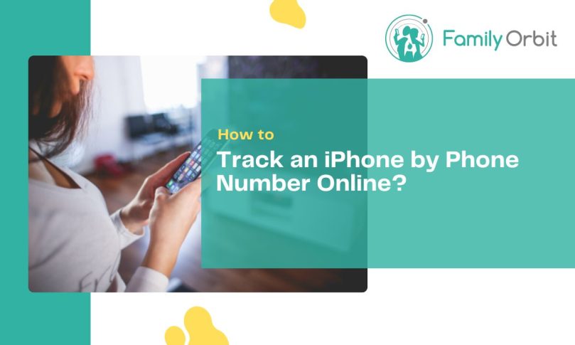 5 Unique Ways to Track an iPhone Location By Phone Number for Free