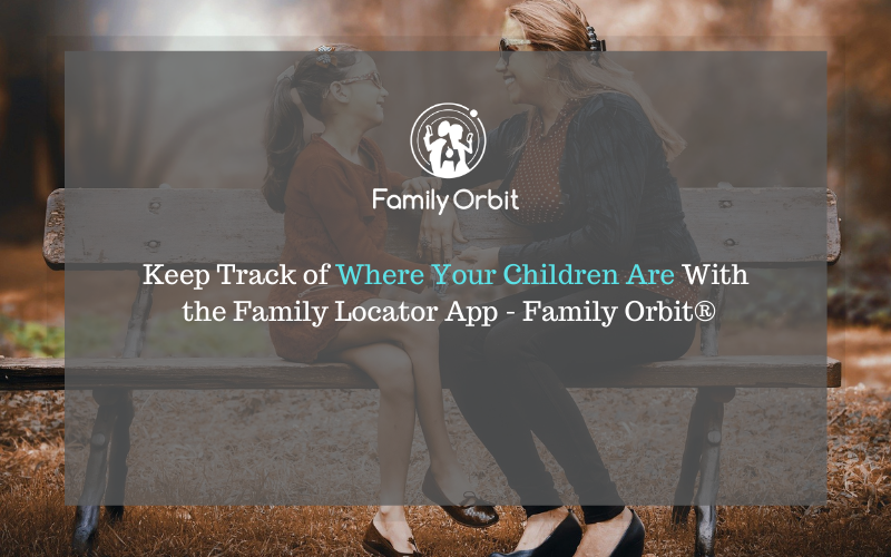 iPhone Family Locator App - Family Orbit®