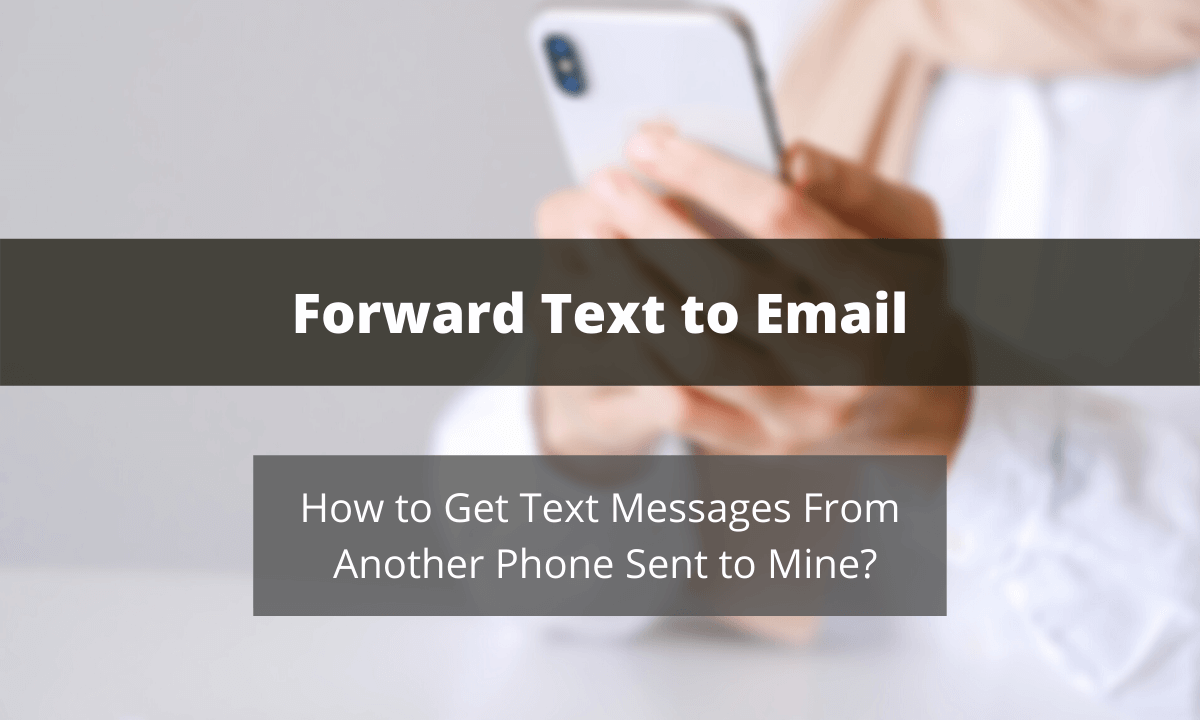 How to Get Text Messages from Another Phone Sent to Mine?