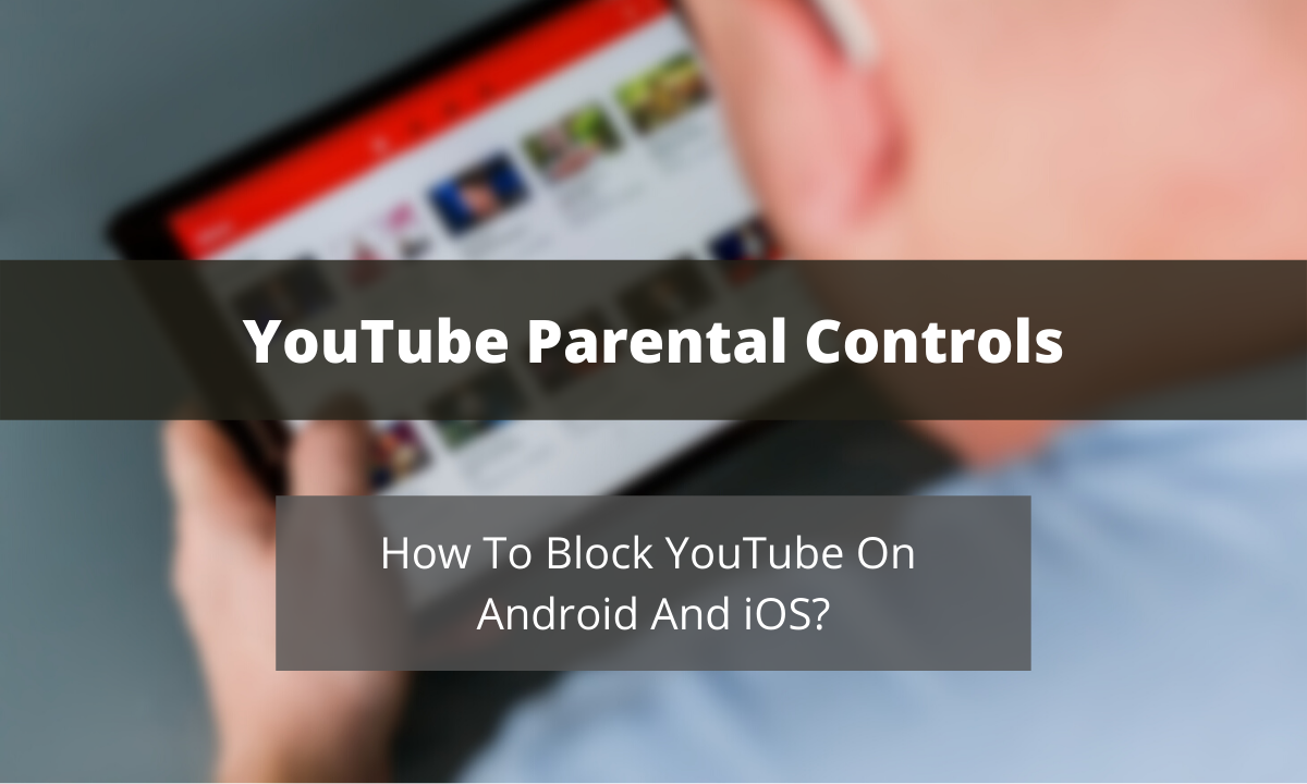 How to Set Up Parental Controls in YouTube