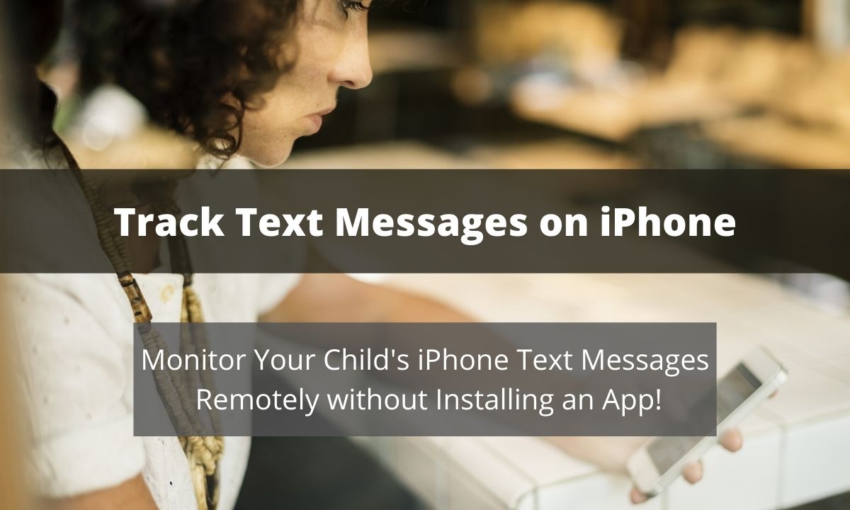 Track text messages on the child's iPhone with Family Orbit