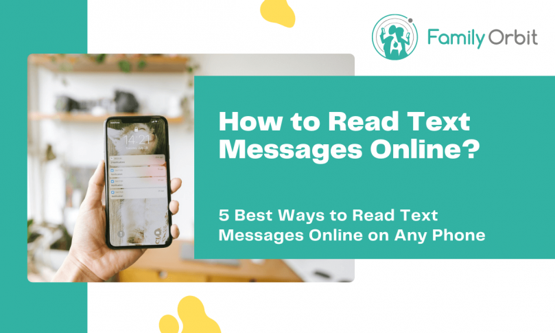 5 best ways to read text messages online iphone android family orbit blog