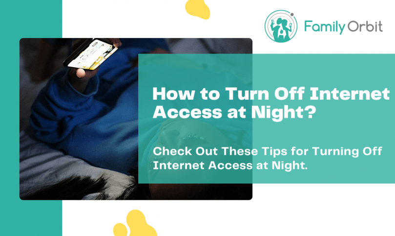 Best 5 Ways to Turn Off Internet Access at Night