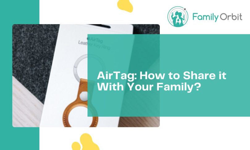 How to Share AirTag With Family? [Step-By-Step Guide]
