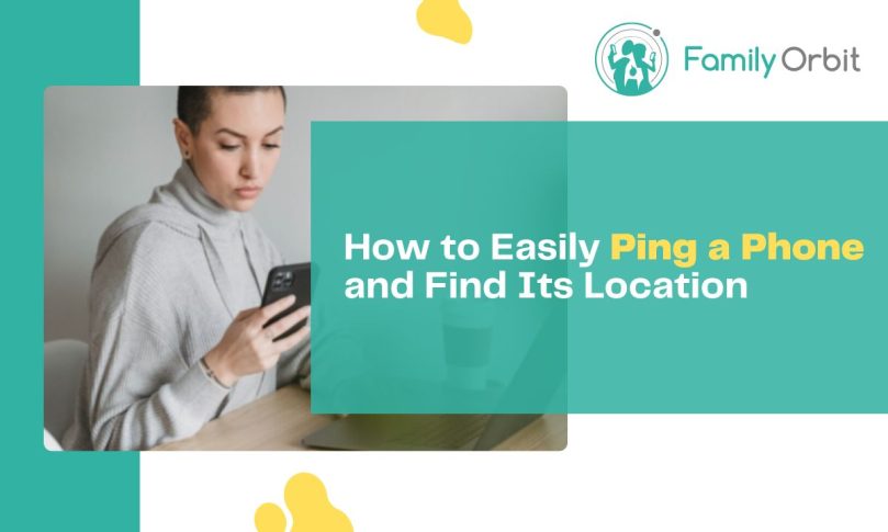 How to Ping a Phone: Best Free Apps for Pinging a Phone and Finding Its Location