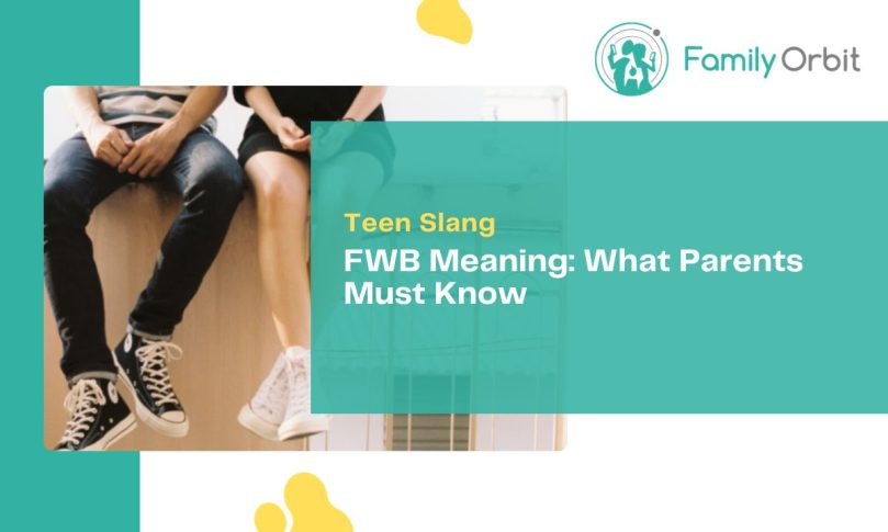 FWB Meaning: Shocking Insights Parents Must Know About Their Teens’ Online Lingo!