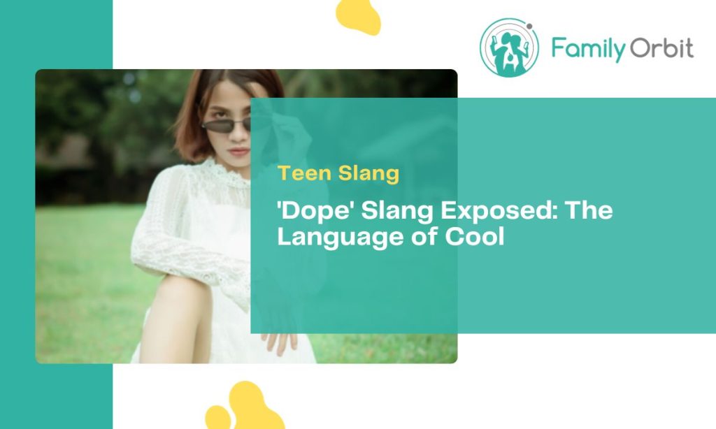 dope slang meaning cool teen phrase