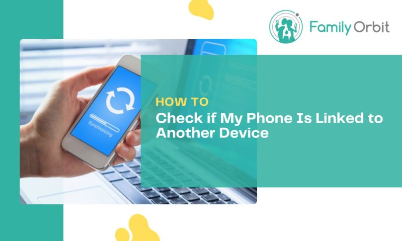 Is Your Device Linked to Another? Here’s How to Find Out