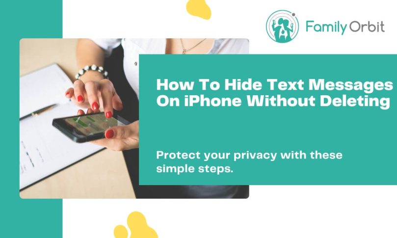 How To Hide Text Messages on iPhone Without Deleting: [A Comprehensive Guide] - Family Orbit Blog