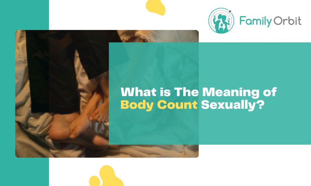 Understanding the meaning of the teen slang body count in the sexual context
