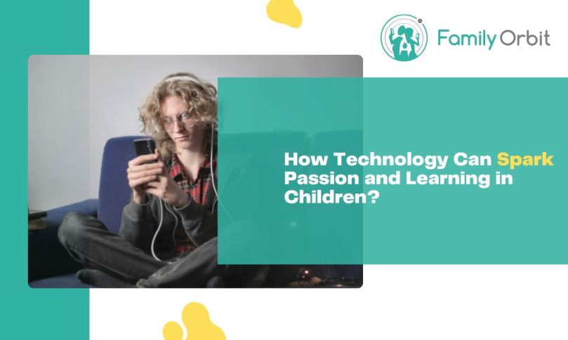 Beyond the Risks: How Technology Can Spark Passion and Learning in Children