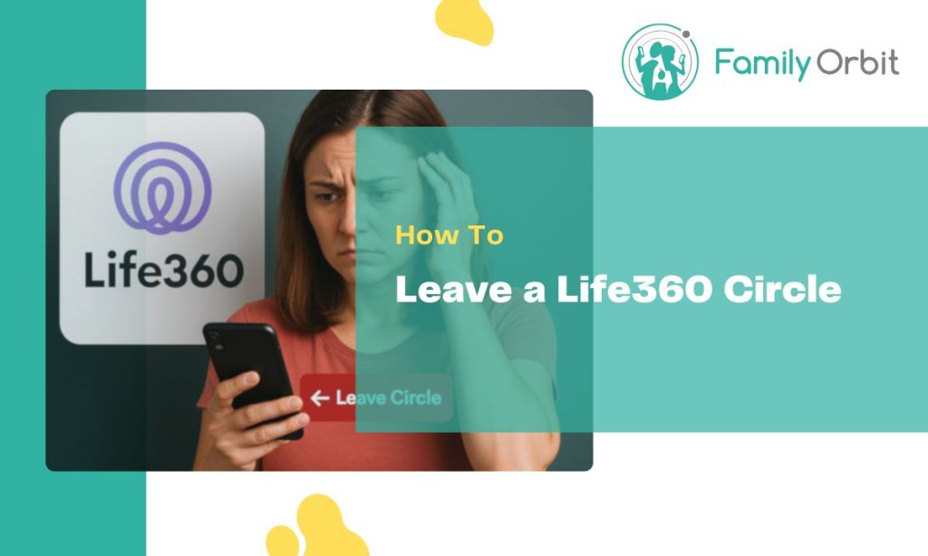 How to Leave a Life360 Circle: Step-by-Step Guide