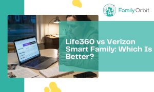 Life360 vs Verizon Smart Family: Which Is Better for Parents?