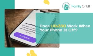 Does Life360 Work When Your Phone Is Off or the Battery Dies